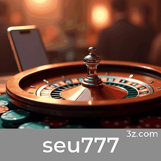 seu777: Líder em Cassino Online e Apostas